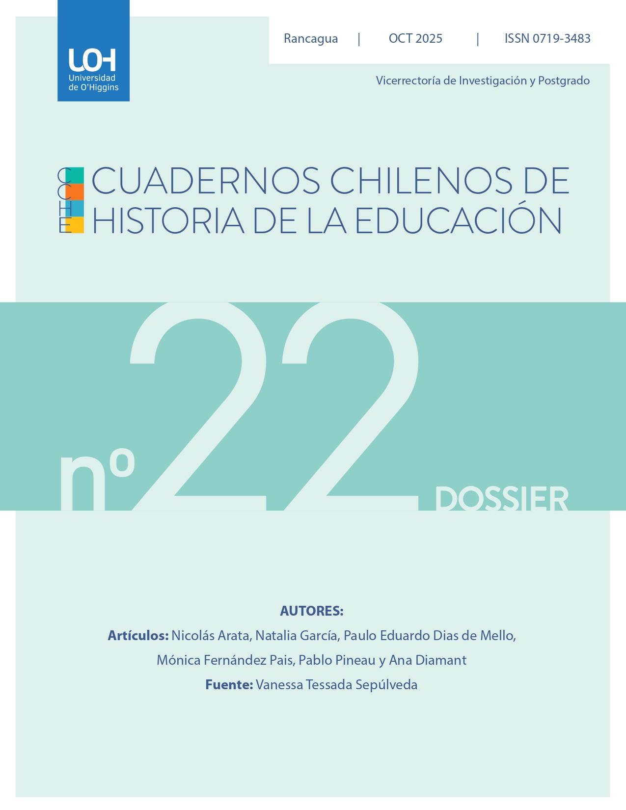 					Ver Núm. 22 (2025): Dossier: Congreso Iberoamericano de Historia de la Educación Latinoamericana (CIHELA)
				